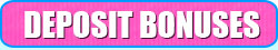 Deposit Bonuses