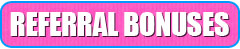 Referral Bonuses