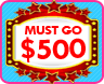 $500 MUST GO GAME