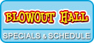 Blowout Hall